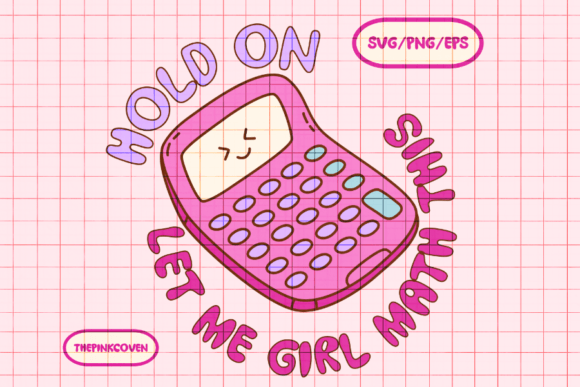 Let Me Girl Math This SVG PNG for Crafts